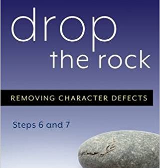 Drop the Rock - Removing Character Defects - Steps Six and Seven Second Edition Bill P. (Paperback) Online Hot Sale