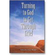 Turning to God to Get Through Grief Linus Mundy Supply