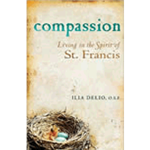 Compassion - Living in the Spirit of St Francis Ilia Delio (Paperback) Online Sale